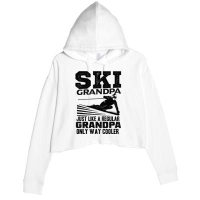 Funny Skiing Quote Ski Grandpa Grandfather Crop Fleece Hoodie