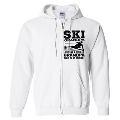 Funny Skiing Quote Ski Grandpa Grandfather Full Zip Hoodie