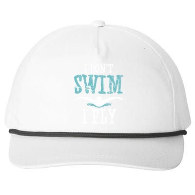 Funny Swim Quote I Don't Swim I Fly Butterfly Stroke Gift Cool Gift Snapback Five-Panel Rope Hat