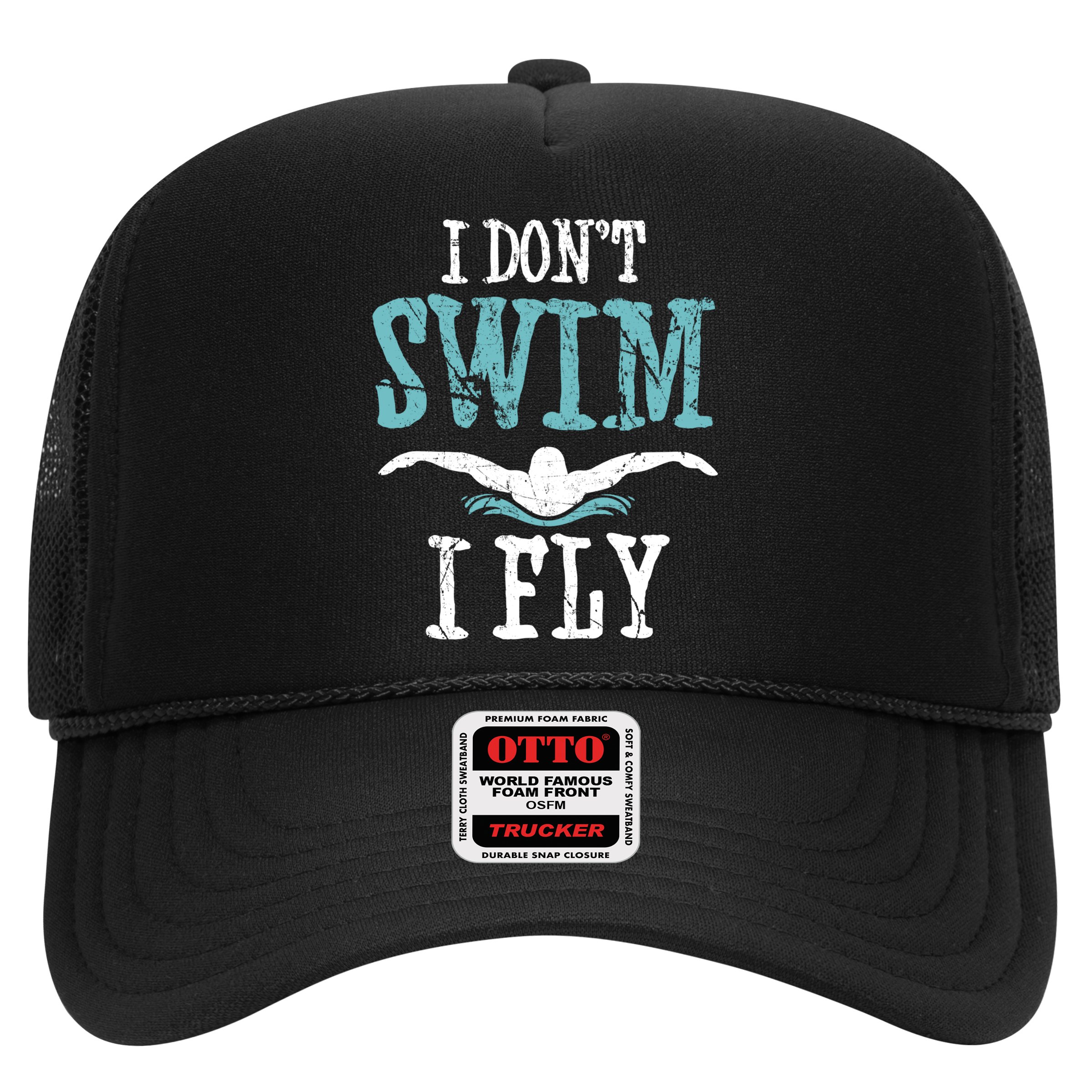 Funny Swim Quote I Don't Swim I Fly Butterfly Stroke Gift Cool Gift Hat
