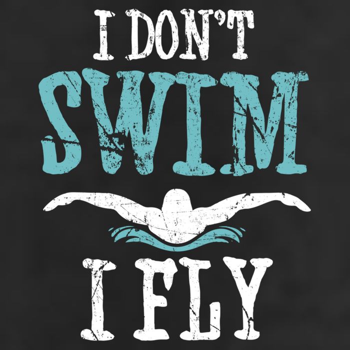 Funny Swim Quote I Don't Swim I Fly Butterfly Stroke Gift Cool Gift Hat