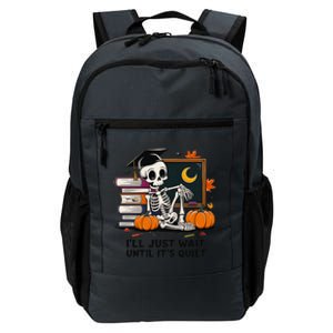 Funny Skeleton Quiet Wait Halloween This Is For Teachers Meaningful Gift Daily Commute Backpack