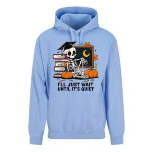 Funny Skeleton Quiet Wait Halloween This Is For Teachers Meaningful Gift Unisex Surf Hoodie