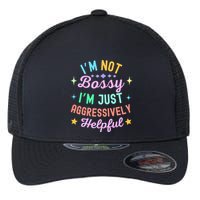 Funny Sarcastic Quote IM Not Bossy IM Aggressively Helpful Flexfit Unipanel Trucker Cap