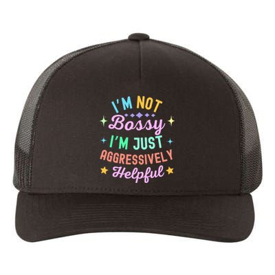 Funny Sarcastic Quote IM Not Bossy IM Aggressively Helpful Yupoong Adult 5-Panel Trucker Hat