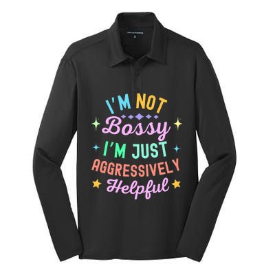 Funny Sarcastic Quote IM Not Bossy IM Aggressively Helpful Silk Touch Performance Long Sleeve Polo