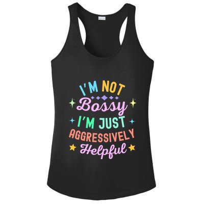 Funny Sarcastic Quote IM Not Bossy IM Aggressively Helpful Ladies PosiCharge Competitor Racerback Tank