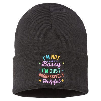 Funny Sarcastic Quote IM Not Bossy IM Aggressively Helpful Sustainable Knit Beanie