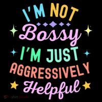Funny Sarcastic Quote IM Not Bossy IM Aggressively Helpful Baby Bodysuit