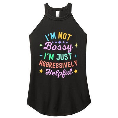 Funny Sarcastic Quote IM Not Bossy IM Aggressively Helpful Women's Perfect Tri Rocker Tank