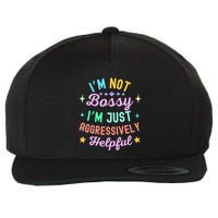 Funny Sarcastic Quote IM Not Bossy IM Aggressively Helpful Wool Snapback Cap
