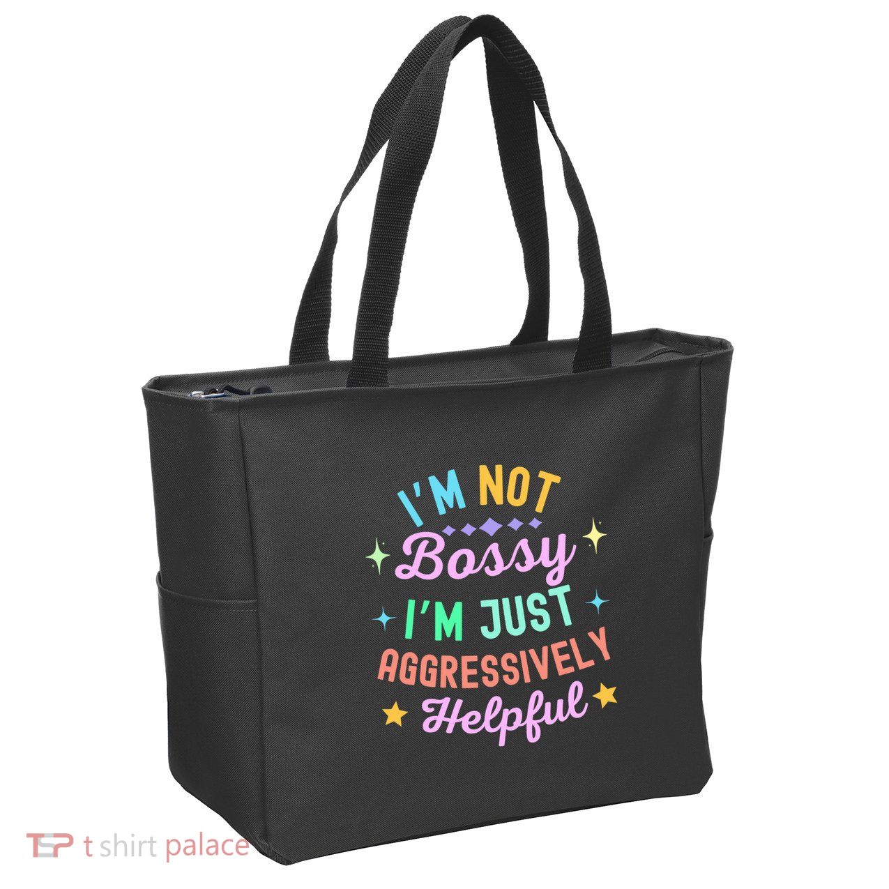 Funny Sarcastic Quote IM Not Bossy IM Aggressively Helpful Zip Tote Bag