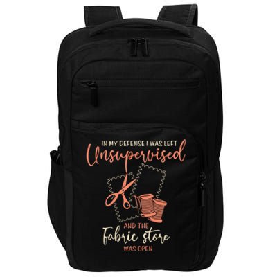 Funny Sewing Quilting Gift Left Unsupervised Gift Impact Tech Backpack