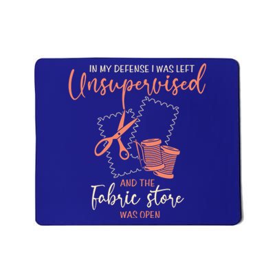 Funny Sewing Quilting Gift Left Unsupervised Gift Mousepad