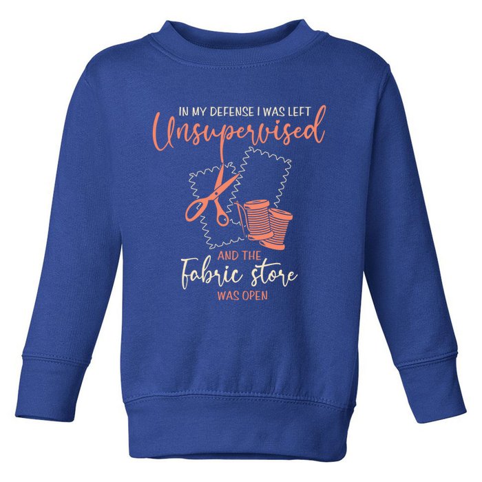 Funny Sewing Quilting Gift Left Unsupervised Gift Toddler Sweatshirt