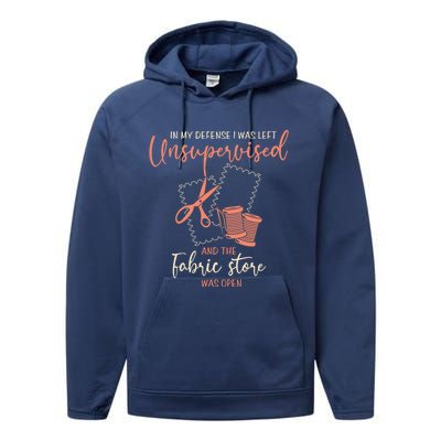 Funny Sewing Quilting Gift Left Unsupervised Gift Performance Fleece Hoodie