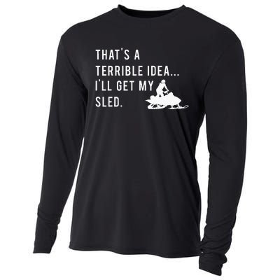 Funny Snowmobile Quote ILl Get My Sled For Winter Sports Cooling Performance Long Sleeve Crew