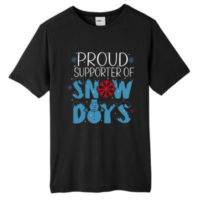 Funny Snow Quote Proud Supporter Of Snow Days Winter Holiday Tall Fusion ChromaSoft Performance T-Shirt