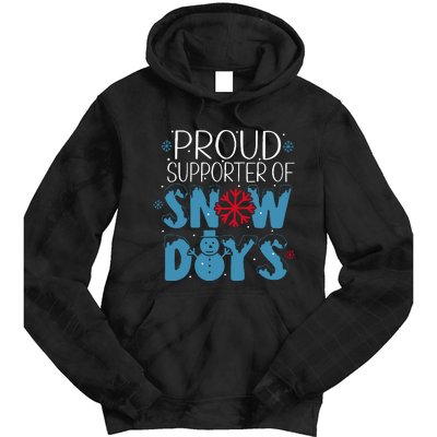 Funny Snow Quote Proud Supporter Of Snow Days Winter Holiday Tie Dye Hoodie