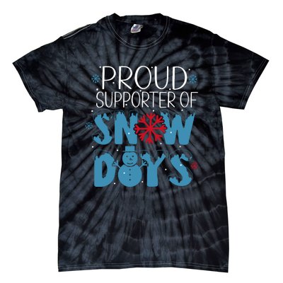 Funny Snow Quote Proud Supporter Of Snow Days Winter Holiday Tie-Dye T-Shirt