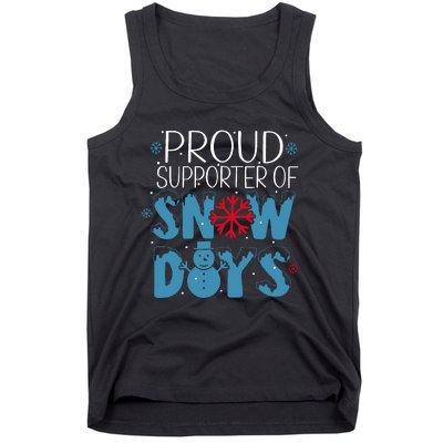 Funny Snow Quote Proud Supporter Of Snow Days Winter Holiday Tank Top