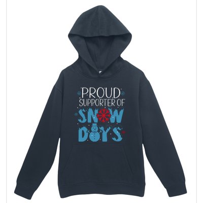 Funny Snow Quote Proud Supporter Of Snow Days Winter Holiday Urban Pullover Hoodie