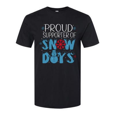 Funny Snow Quote Proud Supporter Of Snow Days Winter Holiday Softstyle CVC T-Shirt