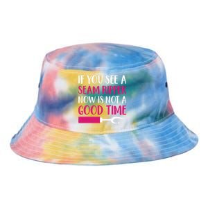 Funny Sewing Quilting Tailoring If You See A Seam Ripper Tie Dye Newport Bucket Hat