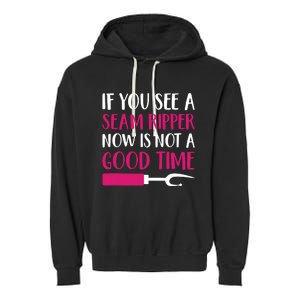 Funny Sewing Quilting Tailoring If You See A Seam Ripper Garment-Dyed Fleece Hoodie