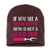 Funny Sewing Quilting Tailoring If You See A Seam Ripper Short Acrylic Beanie