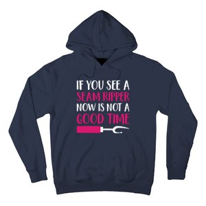 Funny Sewing Quilting Tailoring If You See A Seam Ripper Hoodie