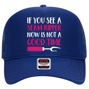 Funny Sewing Quilting Tailoring If You See A Seam Ripper High Crown Mesh Back Trucker Hat