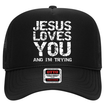 Funny Sarcastic Quote Gift Jesus Loves You And Im Trying Hat