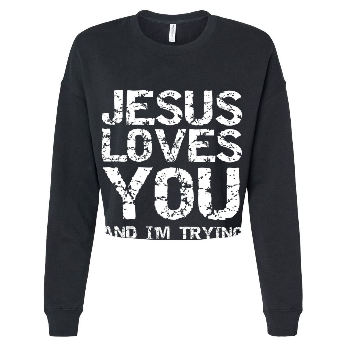 Funny Sarcastic Quote Gift Jesus Loves You And Im Trying T-Shirt