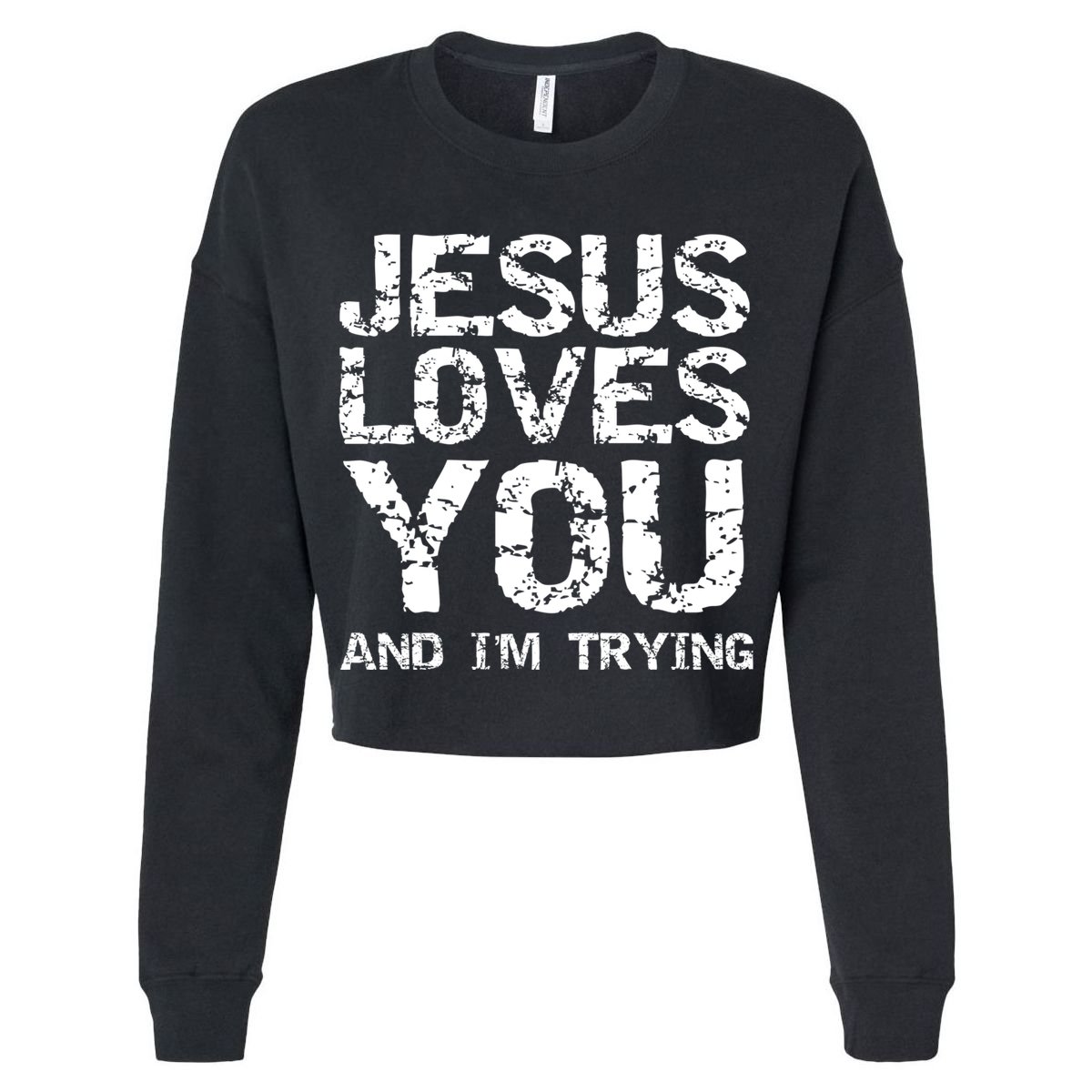 Funny Sarcastic Quote Gift Jesus Loves You And Im Trying T-Shirt