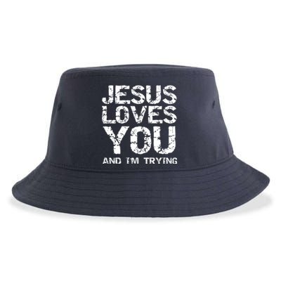 Funny Sarcastic Quote Gift Jesus Loves You And Im Trying Sustainable Bucket Hat