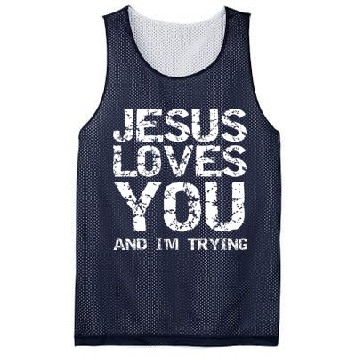 Funny Sarcastic Quote Gift Jesus Loves You And Im Trying Mesh Reversible Basketball Jersey Tank