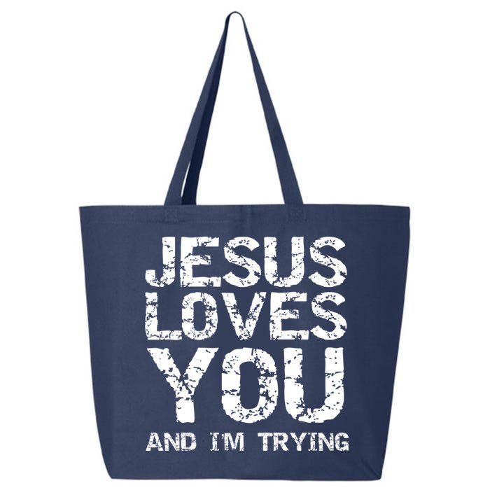 Funny Sarcastic Quote Gift Jesus Loves You And Im Trying 25L Jumbo Tote