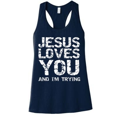 Funny Sarcastic Quote Gift Jesus Loves You And Im Trying Womens Tank Top