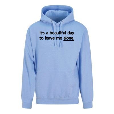 Funny Sarcastic Quote Its A Beautiful Day To Leave Me Alone Gift Unisex Surf Hoodie