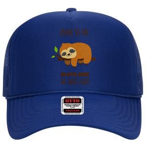 Funny Sloth Quote Funny Quote Sloth Lover Lazy Day Slogan High Crown Mesh Back Trucker Hat