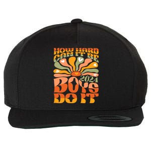 Funny Sarcastic Quote How Hard Can It Be Do It 2024 Cute Gift Wool Snapback Cap