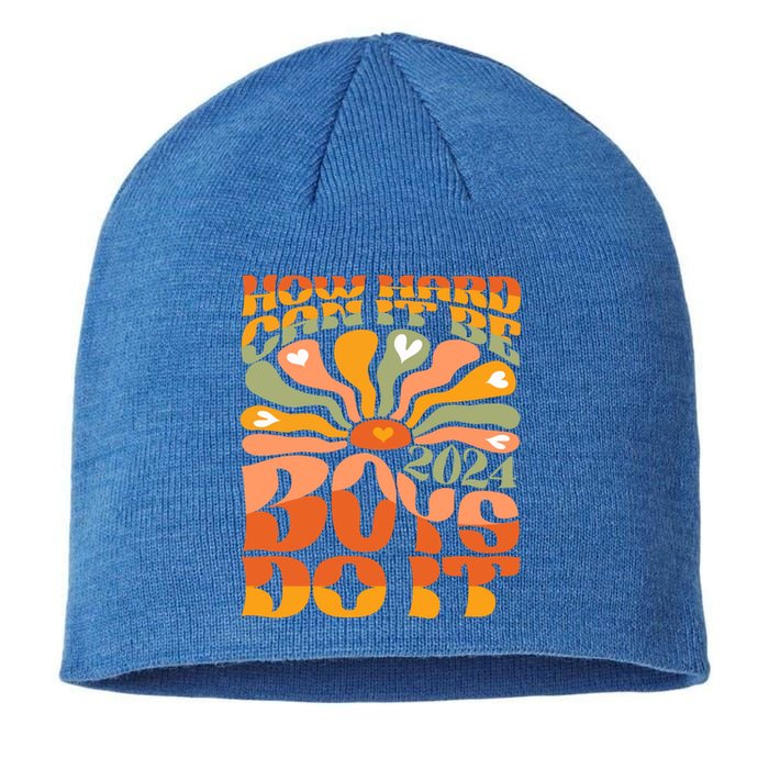 Funny Sarcastic Quote How Hard Can It Be Do It 2024 Cute Gift Sustainable Beanie