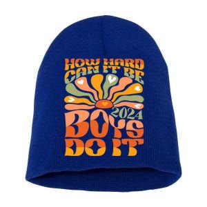 Funny Sarcastic Quote How Hard Can It Be Do It 2024 Cute Gift Short Acrylic Beanie