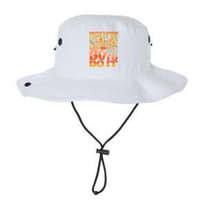 Funny Sarcastic Quote How Hard Can It Be Do It 2024 Cute Gift Legacy Cool Fit Booney Bucket Hat