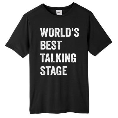 Funny Sarcastic Quote Saying World’s Best Talking Stage Tall Fusion ChromaSoft Performance T-Shirt