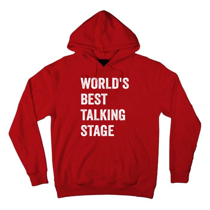 Funny Sarcastic Quote Saying World’s Best Talking Stage Tall Hoodie