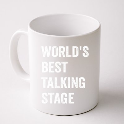 Funny Sarcastic Quote Saying World’s Best Talking Stage Coffee Mug