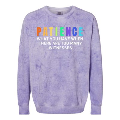 Funny Sarcastic Quote Saying Patience Definition Colorblast Crewneck Sweatshirt