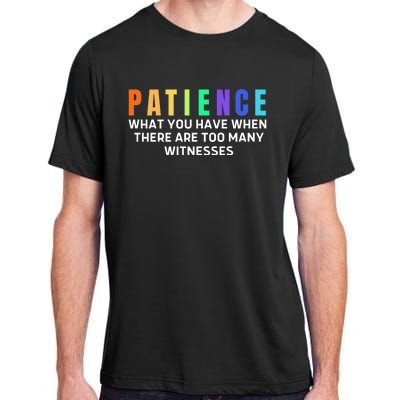 Funny Sarcastic Quote Saying Patience Definition Adult ChromaSoft Performance T-Shirt